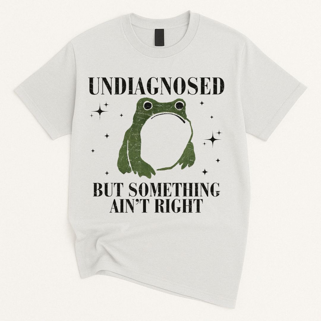 Undiagnosed But Something Ain’t Right Frog T-Shirt