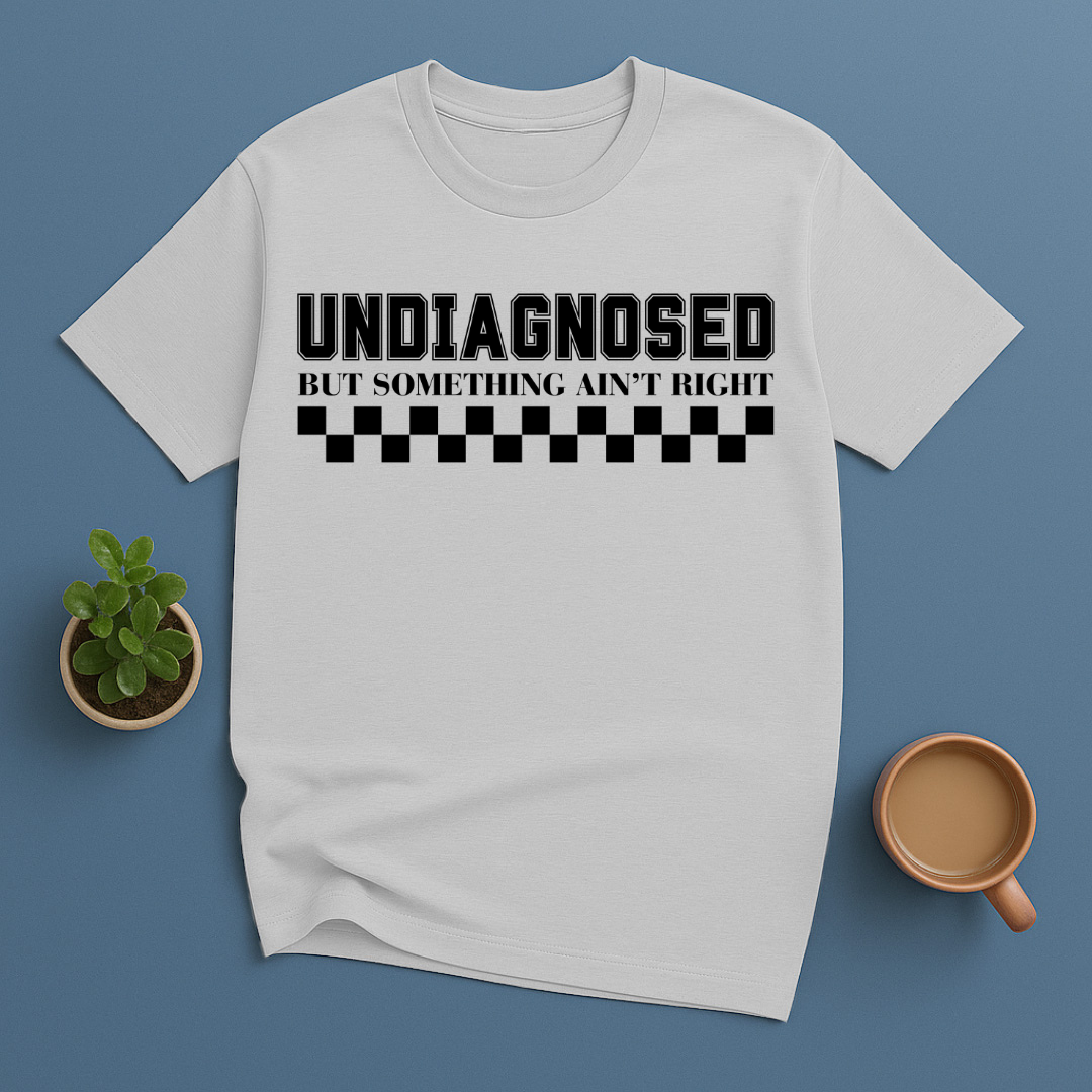 Undiagnosed But Something Ain't Right Checkered T-Shirt