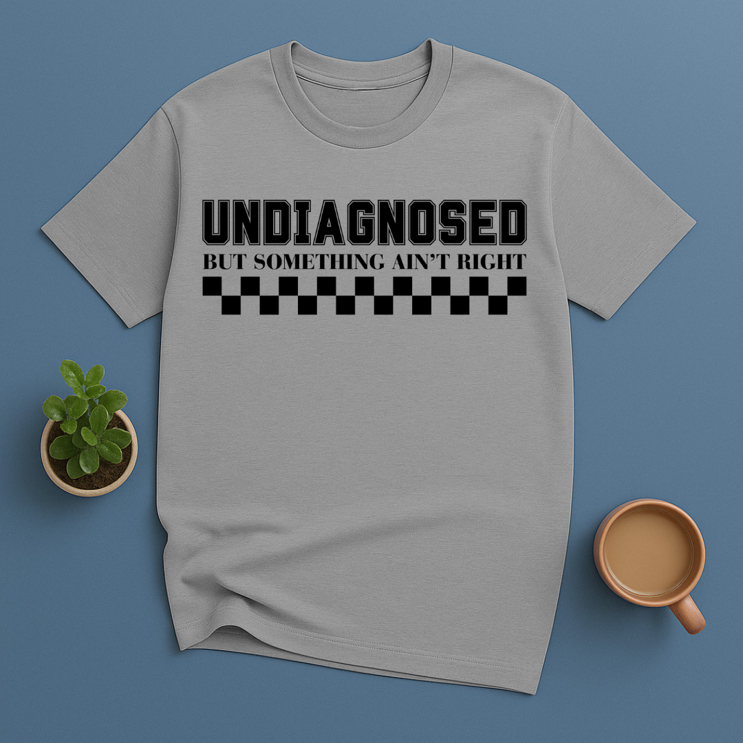 Undiagnosed But Something Ain't Right Checkered T-Shirt