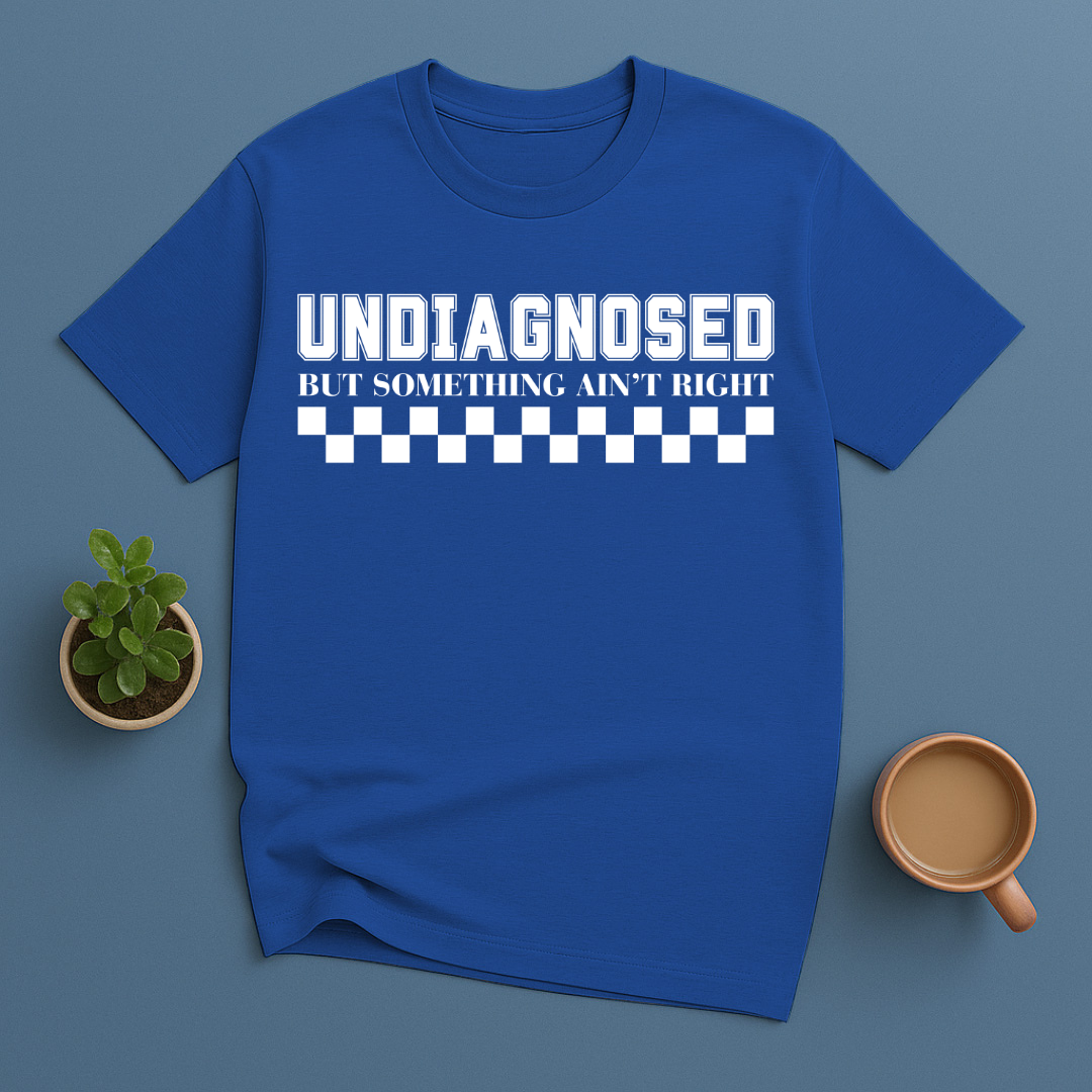 Undiagnosed But Something Ain't Right Checkered T-Shirt