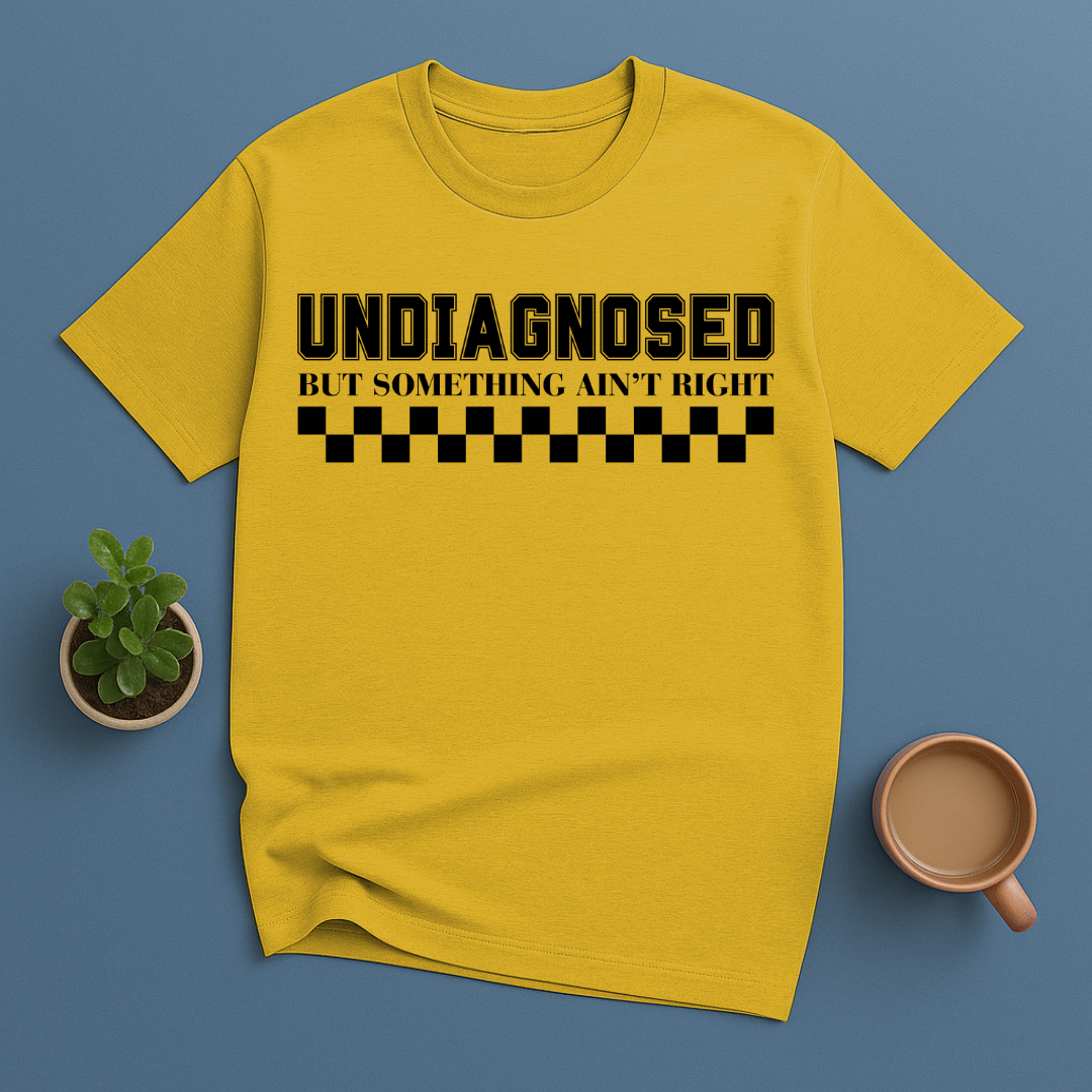 Undiagnosed But Something Ain't Right Checkered T-Shirt