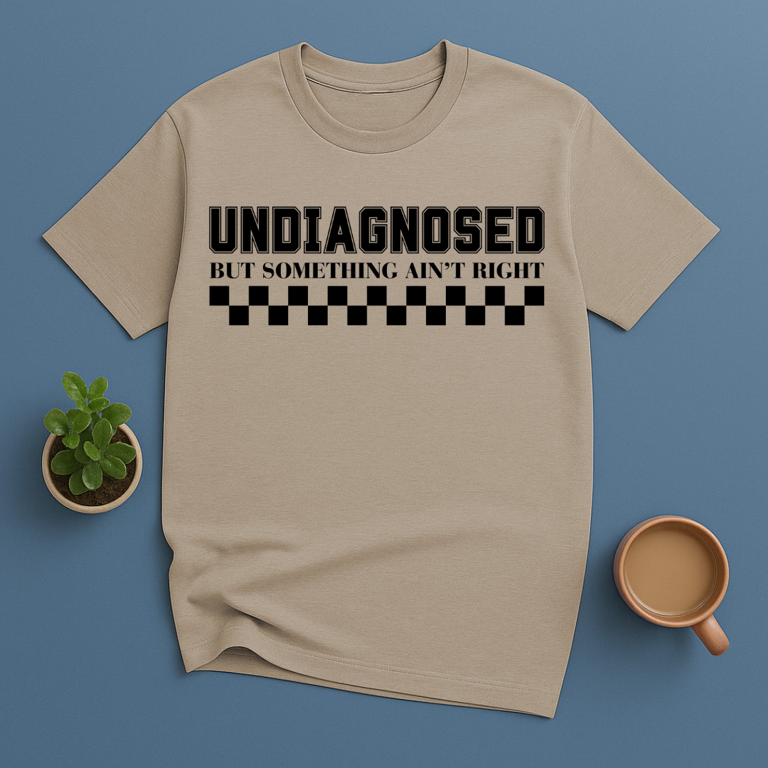 Undiagnosed But Something Ain't Right Checkered T-Shirt