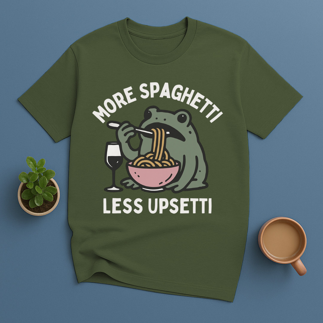 More Spaghetti Less Upsetti T-Shirt