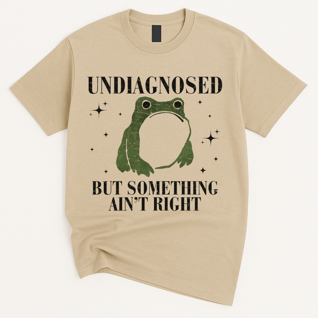 Undiagnosed But Something Ain’t Right Frog T-Shirt