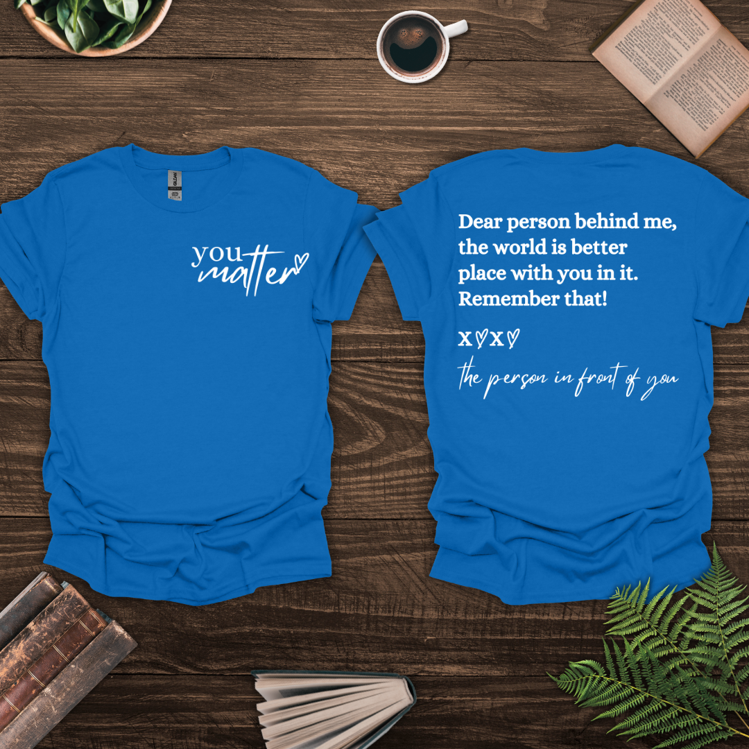 You Matter T-Shirt