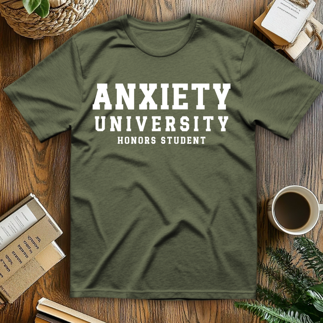 Anxiety University T-Shirt