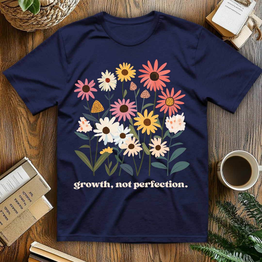 Growth, not perfection. T-Shirt