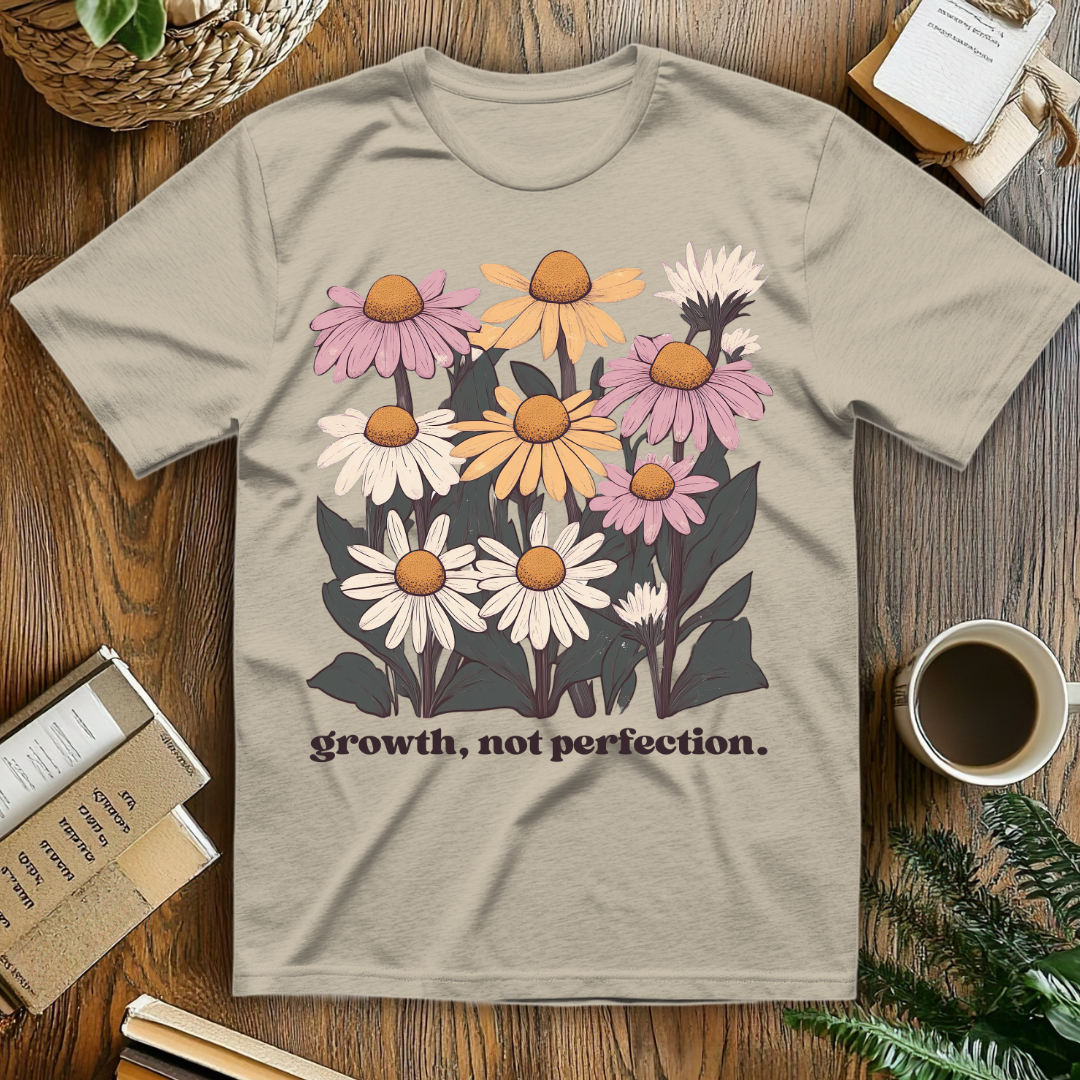 Growth, not perfection. T-Shirt