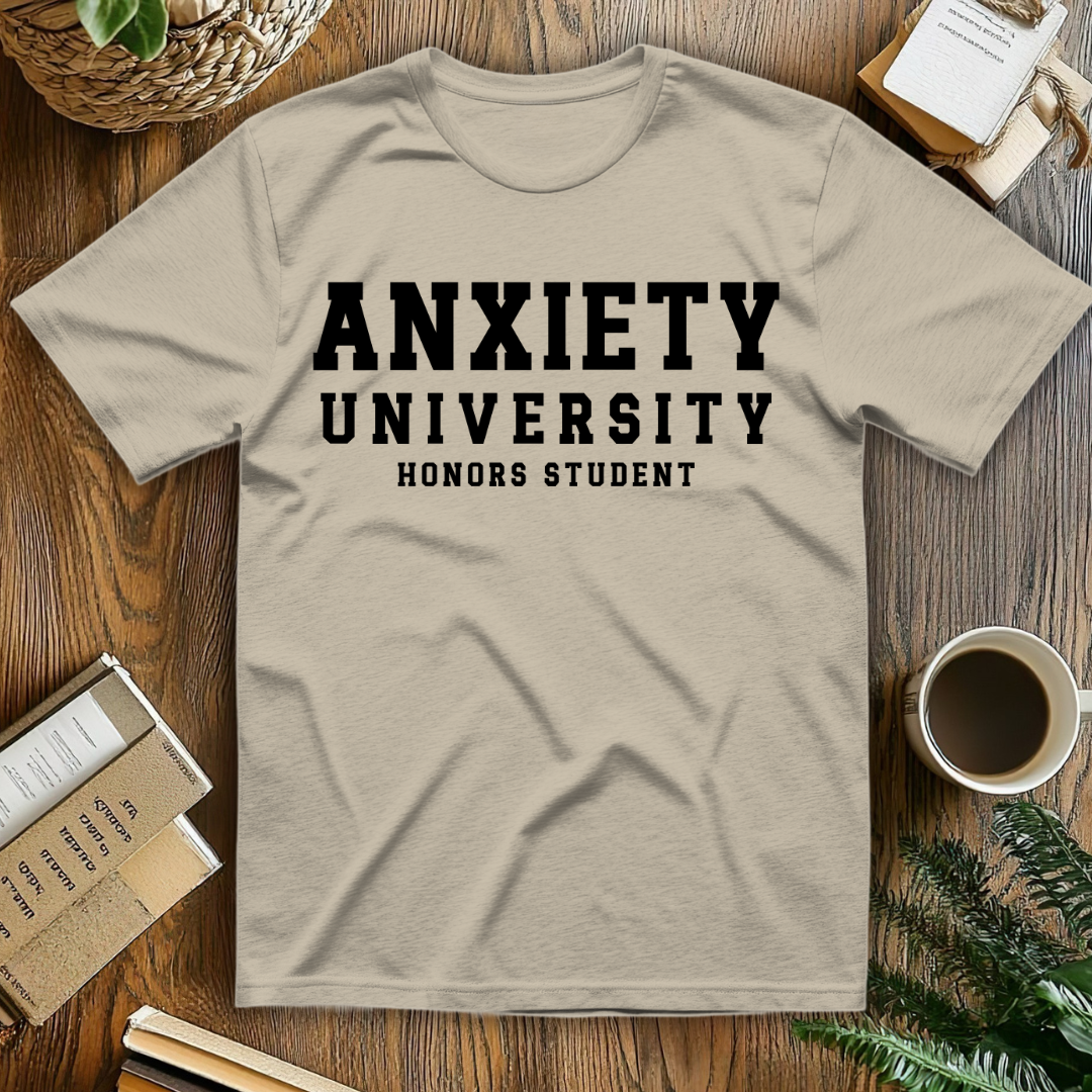 Anxiety University T-Shirt