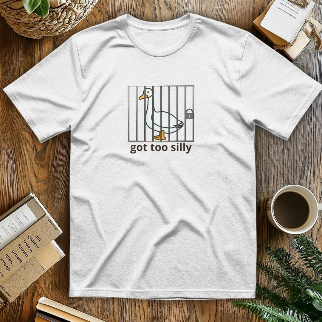 Got too silly T-Shirt
