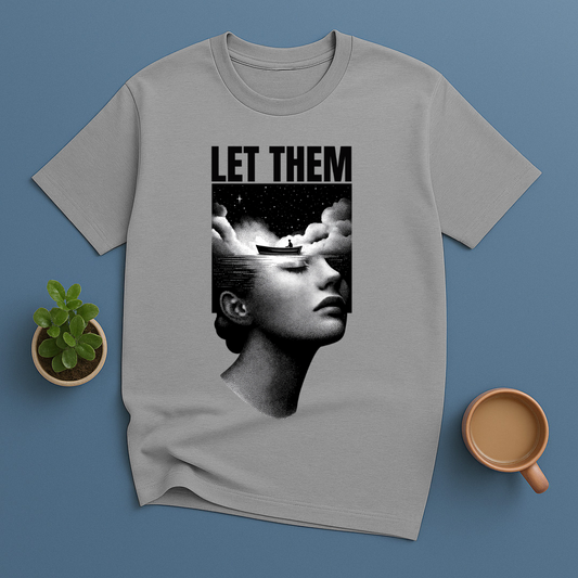 Let Them T-Shirt