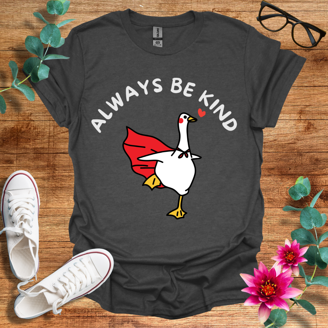 Always Be Kind T-Shirt