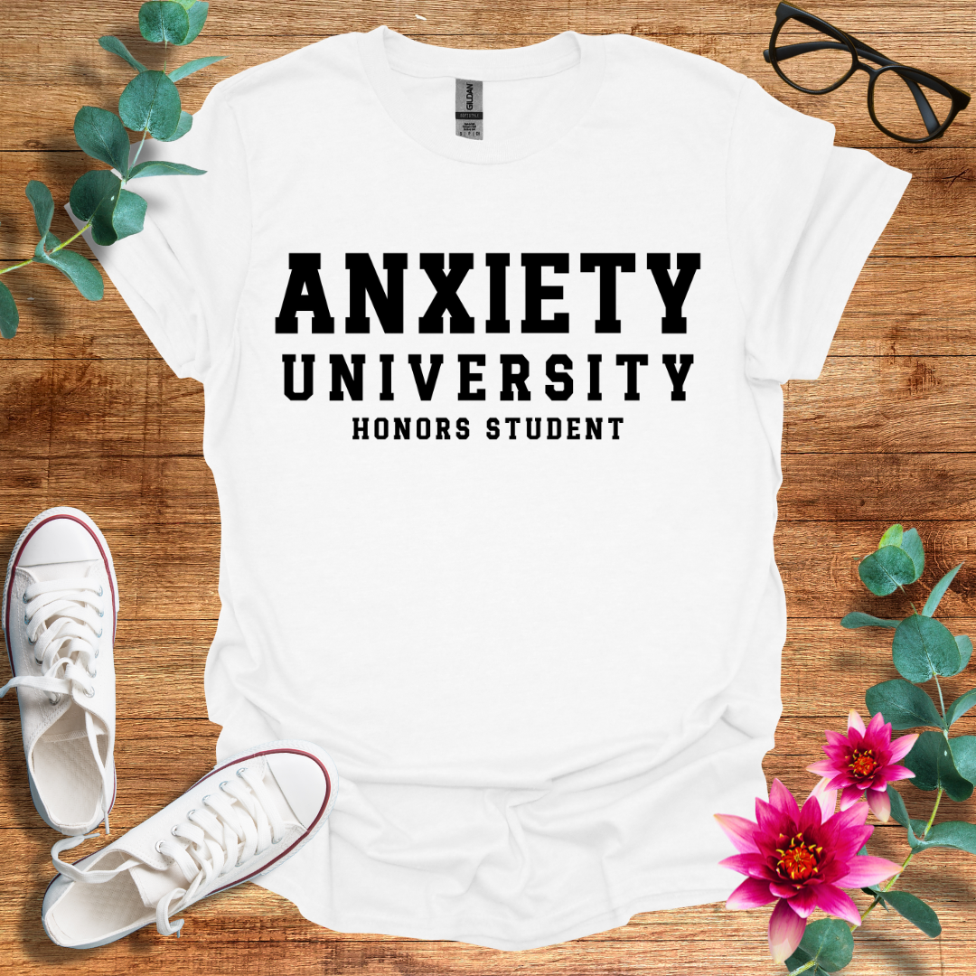 Anxiety University T-Shirt